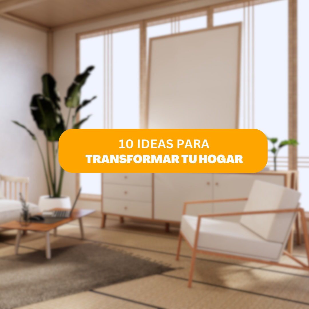 10 Ideas de Decoración para Transformar tu Hogar en un Oasis de Estilo